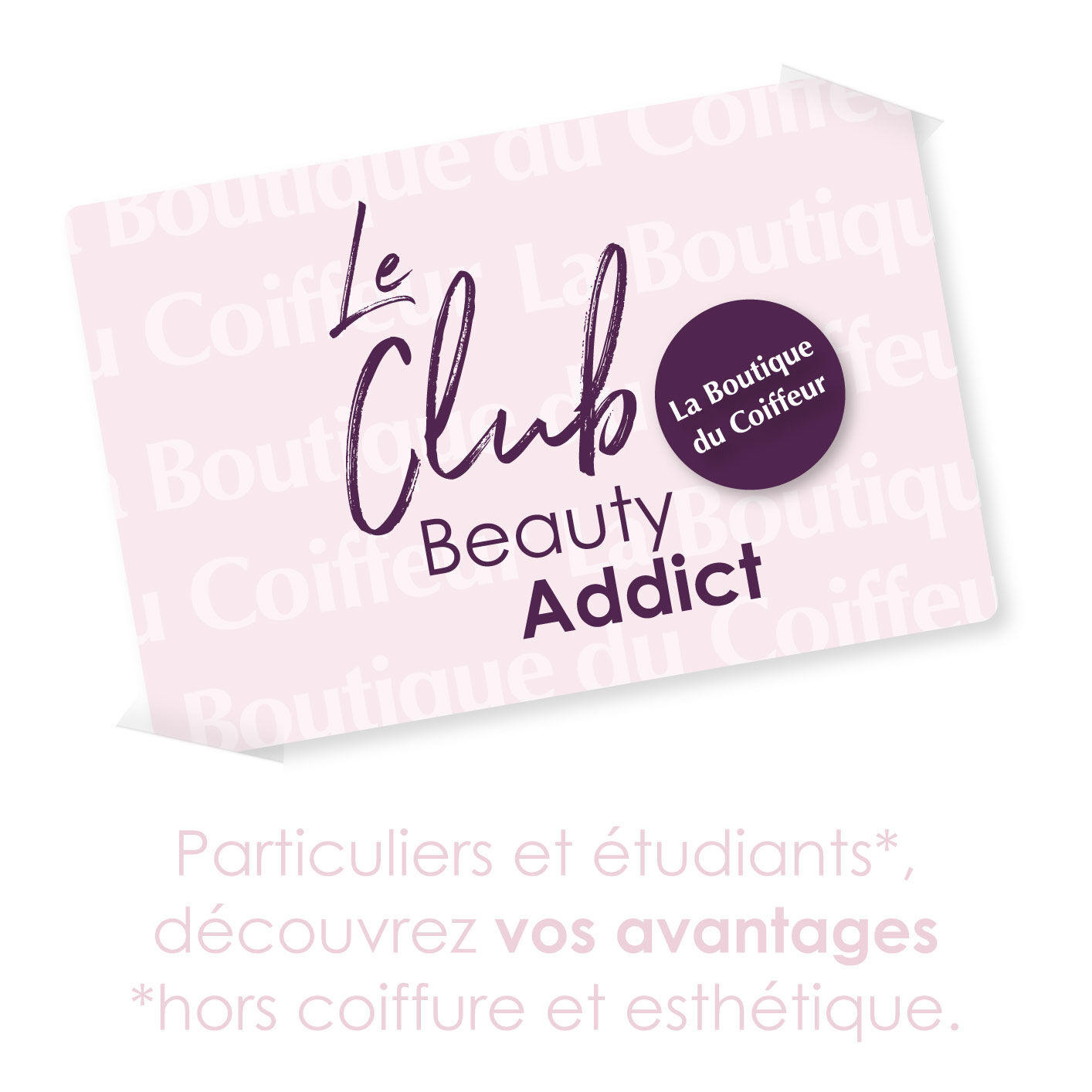 Le Club Beauty Addict